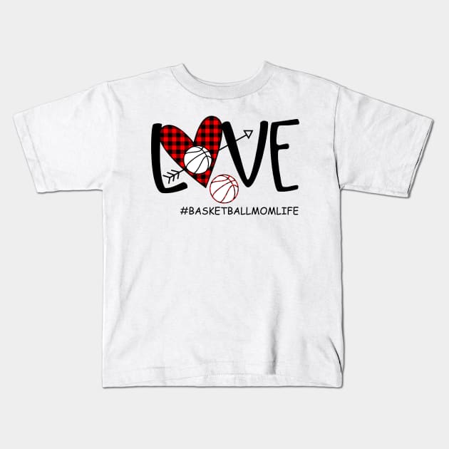 Love Basketball Mom Life Kids T-Shirt by heryes store